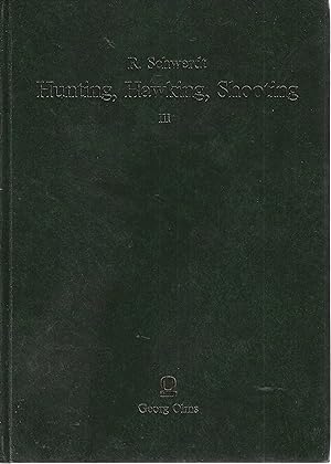 Hunting Hawking Shooting illustrated in A catalogue of books manuscripts prints and drawings, Vol...