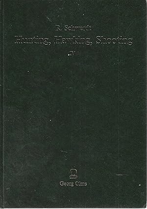 Hunting Hawking Shooting illustrated in A catalogue of books manuscripts prints and drawings, Vol...