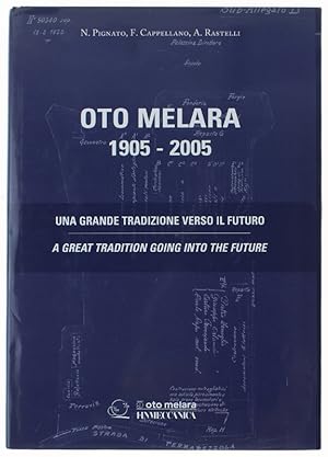 OTO MELARA 1905-2005. Una grande tradizione verso il futuro. A great Tradition goig into the Futu...