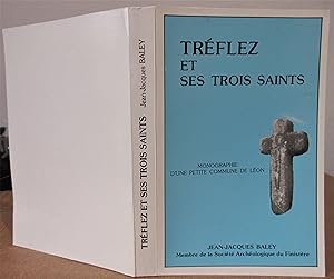 Tréflez et ses Trois Saints : Guevroc - Judicael - Ediltrude : Monographie d'une petite commune d...