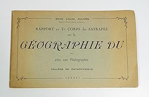 Rapport au Tr. Corps des Satrapes sur la Géographie du Néant, avec une photographie et une carte