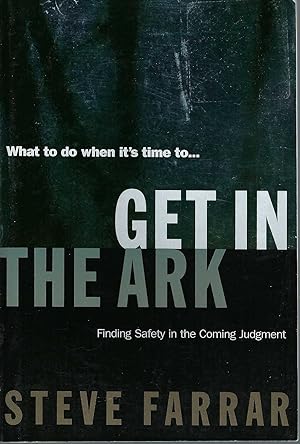 Get In The Ark Finding Safety In The Coming Judgment