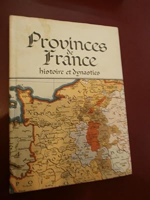 Provinces de France Histoire & dynasties