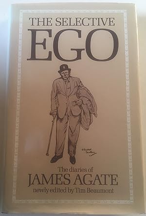 The Selective Ego - The Diaries James Agate