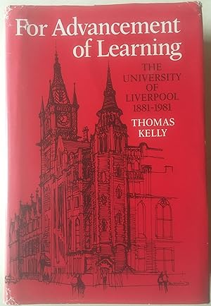 For Advancement Of Learning - The University Of Liverpool 1881-1981