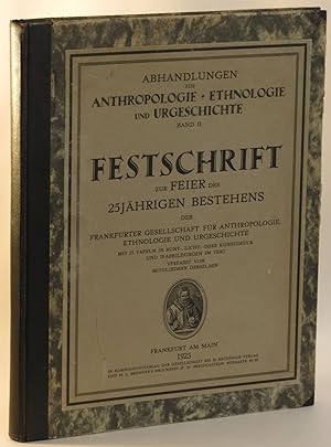 Abhandlungen zur Anthropologie, Ethnologie und Urgeschichte. Band II. Festschrift zur Feier des 2...