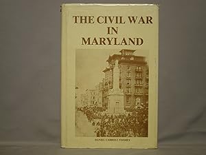 Toomey. The Civil War in Maryland. First Edition in DJ Signed by the Author 1983