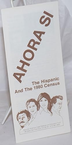 Ahora Si: the Hispanic and the 1980 Census [brochure]