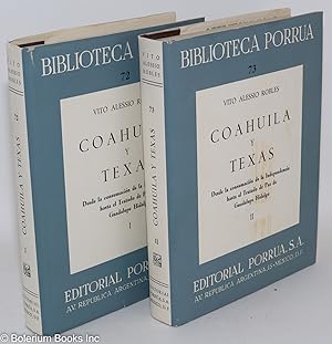 Coahuila y Texas: desde la consumación de la Independencia hasta el Tratado de Paz de Guadalupe H...