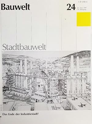 Bauwelt 24/1987. Stadtbauwelt 94. THEMA: Das Ende der Industriestadt?