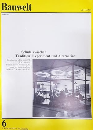 Bauwelt 6/1979. THEMA: Schule zwischen Tradition, Experiment und Alternative.