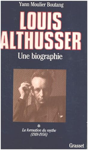 Louis Althusser / tome 1 : la formation d'un mythe (1918-1956 )