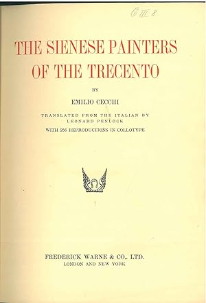 The sienese painters of the Trecento, tradotto da L. Penlock