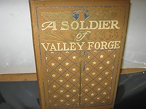 A Soldier Of Valley Forge A Romance Of The American Revolution