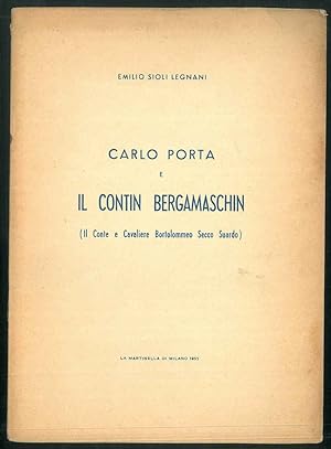 Carlo Porta e il Contin Bergamaschin. (Il Conte e Cavaliere Bortolommeo Secco Suardo).