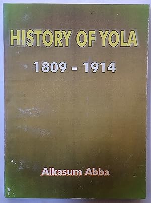 History of Yola, 1809-1914 : the establishment and evolution of a metropolis