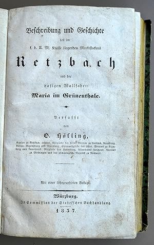Beschreibung und Geschichte des im k.b. U.M. Kreise liegenden Marktfleckens Retzbach und der dasi...
