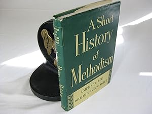 A SHORT HISTORY OF METHODISM (Signed) A Leadership Training Text