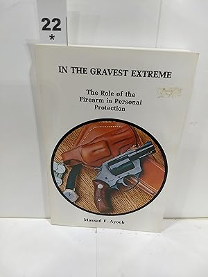 In the Gravest Extreme Role of the Firearm (SIGNED)