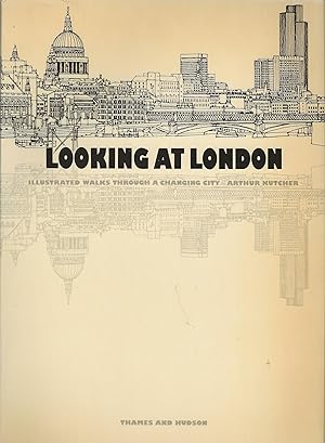 LOOKING AT LONDON ~ Illustrated Walks Through A Changing City