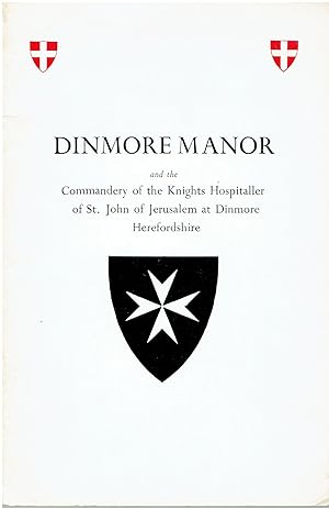 Dinmore Manor and the Commadery of the Knights Hospitaller of St. John of Jerusalem at Dinmore He...