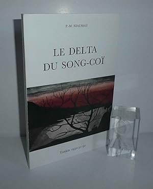 Le delta du Song-Coï. Un jeune médecin sur les fleuves du Tonkin pendant la guerre française Suiv...