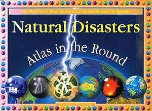 Natural Disasters : Atlas In The Round :