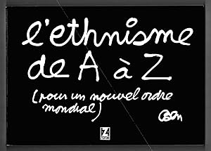 L'ethnisme de A à Z (pour un nouvel ordre mondial). BEN.