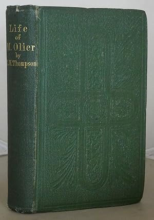 The Life of M. Olier, Founder of the Seminary of S. Sulpice