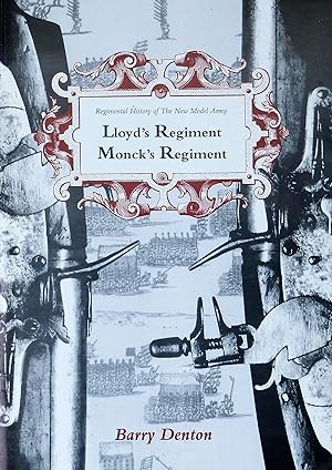 Regimental History of the New Model Army. Lloyd's Regiment. Monck's Regiment. The Coldstream Guards