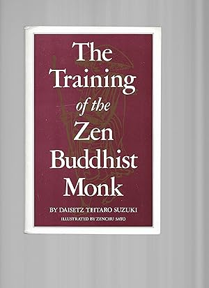 THE TRAINING OF THE ZEN BUDDHIST MONK. Illustrated By Zenchu Sato