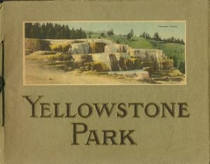 Yellowstone Park: The Most Noted National Park in the World