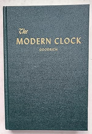 The Modern Clock: A Study of Time Keeping Mechanism; Its Construction, Regulation and Repair