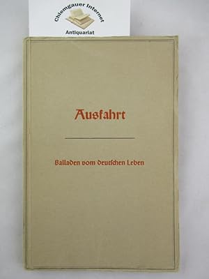 Ausfahrt : Balladen vom deutschen Leben. Hrsg. und eingeleitet von Heinz Grothe.
