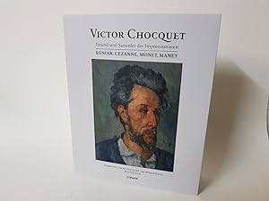 Victor Chocquet. Freund und Sammler der Impressionisten: Renoir, Cézanne, Monet, Manet.