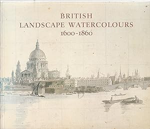 British Landscape Watercolours, 1600-1860