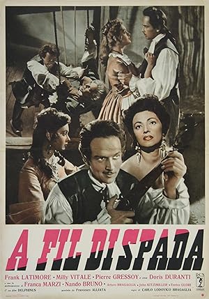 "A LA POINTE DE L'ÉPÉE" / Réalisé par Carlo Lodovico BRAGAGLIA en 1952 avec Frank LATIMORE, Milly...