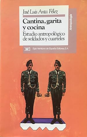 CANTINA, GARITA Y COCINA ESTUDIO ANTROPOLÓGICO DE SOLDADOS Y CUARTELES