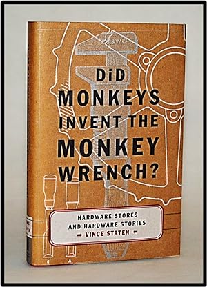 Did Monkeys Invent the Monkey Wrench?: Hardware Stores and Hardware Stories