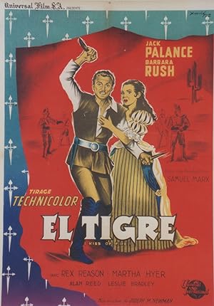 "EL TIGRE (KISS OF FIRE)" Réalisé par Joseph M. NEWMAN en 1955 avec Jack PALANCE, Barbara RUSH / ...