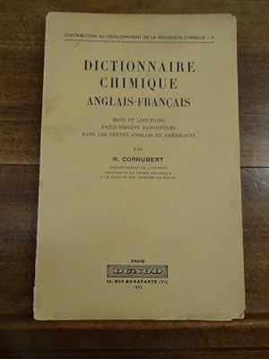 Dictionnaire Chimique Anglais-Français. Mots et Locutions fréquemment rencontrés dans les textes ...