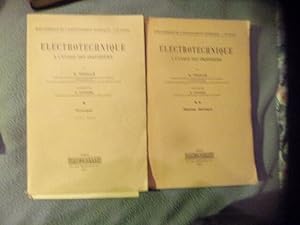 Electrotechnique à l'usage des ingénieurs- tome 1 principes tome 2 machine électriques