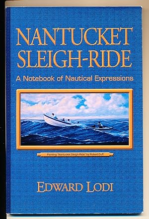 Nantucket Sleigh-Ride: A Notebook of Nautical Expressions