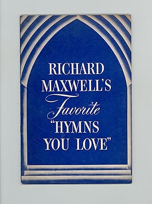Richard Maxwell's Favorite Hymns You Love, Promotional Paperback Published in 1946 by Serutan and...
