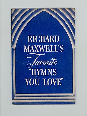 Richard Maxwell's Favorite Hymns You Love, Promotional Paperback Published in 1946 by Serutan and...