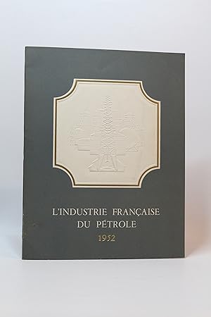 L'industrie française du pétrole en 1952