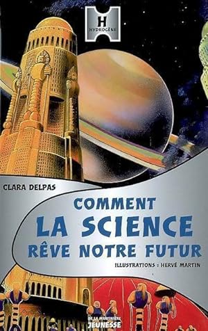 Comment la science r ve notre futur   - Clara Delpas