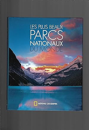 Les plus beaux parcs nationaux du monde (French Edition)