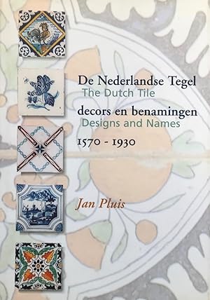 De Nederlandse Tegel. The Dutch Tile