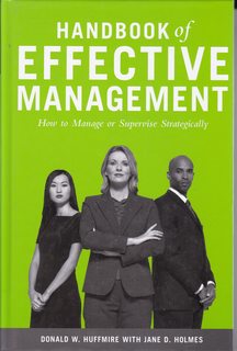 Handbook of Effective Management: How to Manage or Supervise Strategically